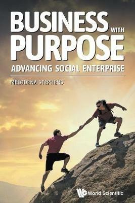 Business With Purpose: Advancing Social Enterprise - Melodena Stephens Balakrishnan - cover
