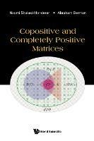 Copositive And Completely Positive Matrices - Naomi Shaked-monderer,Abraham Berman - cover