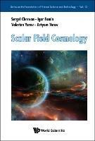 Scalar Field Cosmology - Sergei Chervon,Igor Fomin,Valerian Yurov - cover