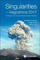 Singularities - Kagoshima 2017: Proceedings Of The 5th Franco-japanese-vietnamese Symposium On Singularities - cover