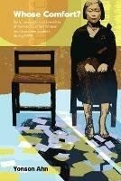 Whose Comfort?: Body, Sexuality And Identity Of Korean 'Comfort Women' And Japanese Soldiers During Wwii - Yonson Ahn - cover