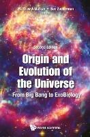 Origin And Evolution Of The Universe: From Big Bang To Exobiology - cover