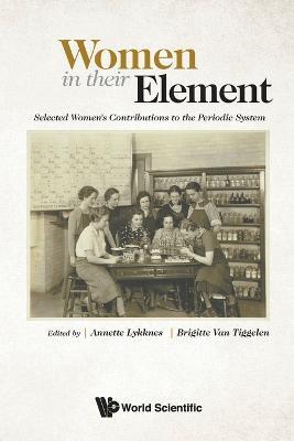 Women In Their Element: Selected Women's Contributions To The Periodic System - cover