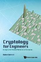 Cryptology For Engineers: An Application-oriented Mathematical Introduction - Robert Schmied - cover