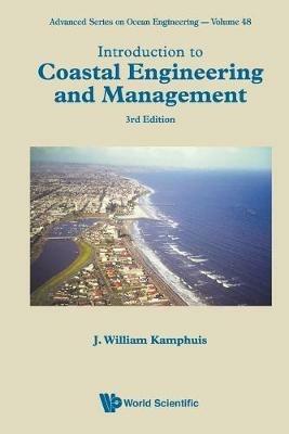 Introduction To Coastal Engineering And Management (Third Edition) - J William Kamphuis - cover