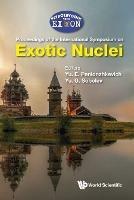 Exotic Nuclei: Exon-2018: Proceedings Of The International Symposium On Exotic Nuclei - cover