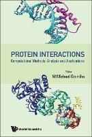 Protein Interactions: Computational Methods, Analysis And Applications - cover