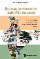 Organising Entrepreneurship And Msmes Across India - cover