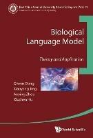 Biological Language Model: Theory And Application - Qiwen Dong,Xiaoyang Jing,Aoying Zhou - cover