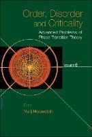Order, Disorder And Criticality: Advanced Problems Of Phase Transition Theory - Volume 6 - cover