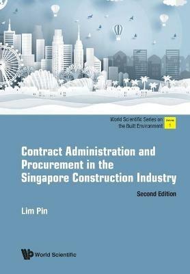 Contract Administration And Procurement In The Singapore Construction Industry - Pin Lim - cover