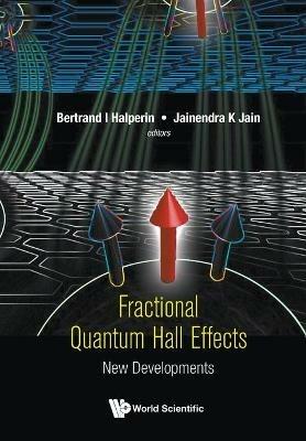 Fractional Quantum Hall Effects: New Developments - cover