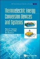 Thermoelectric Energy Conversion Devices And Systems - Kazuaki Yazawa,Je-hyeong Bahk,Ali Shakouri - cover