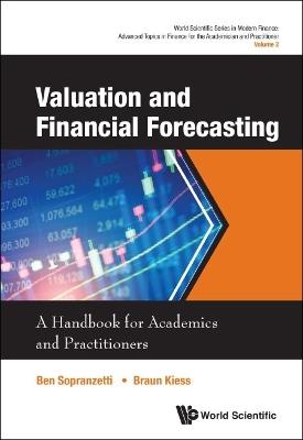 Valuation And Financial Forecasting: A Handbook For Academics And Practitioners - Ben Sopranzetti,Braun C Kiess - cover