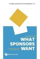 What Sponsors Want: An Inspirational Guide For Event Marketers - Mark Harrison - cover