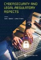 Cybersecurity And Legal-regulatory Aspects - cover