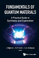 Fundamentals Of Quantum Materials: A Practical Guide To Synthesis And Exploration - cover