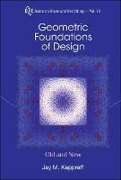 Geometric Foundations Of Design: Old And New - Jay Kappraff,Slavik Vlado Jablan,Ljiljana Radovic - cover