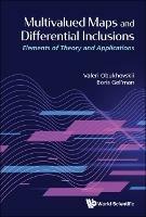 Multivalued Maps And Differential Inclusions: Elements Of Theory And Applications - Valeri Obukhovskii,Boris Gel'man - cover
