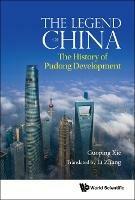Legend Of China, The: The History Of Pudong Development - Guoping Xie - cover