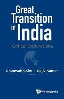 Great Transition In India: Critical Explorations - cover