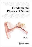 Fundamental Physics Of Sound - Shyh-yuan Lee - cover