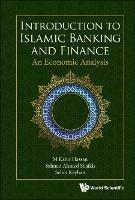 Introduction To Islamic Banking And Finance: An Economic Analysis - M Kabir Hassan,Salman Ahmed Shaikh,Selim Kayhan - cover