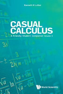 Casual Calculus: A Friendly Student Companion - Volume 3 - Kenneth Luther - cover