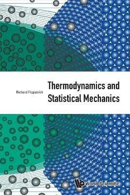Thermodynamics And Statistical Mechanics - Richard Fitzpatrick - cover