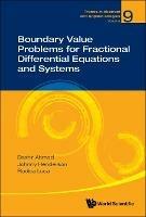 Boundary Value Problems For Fractional Differential Equations And Systems - Bashir Ahmad,Johnny L Henderson,Rodica Luca - cover