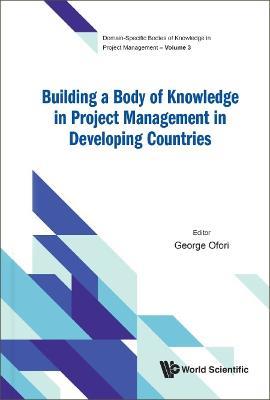 Building A Body Of Knowledge In Project Management In Developing Countries - cover