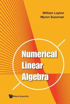 Numerical Linear Algebra - William Layton,Myron Mike Sussman - cover