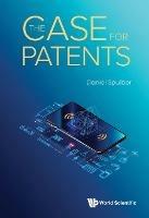 Case For Patents, The - Daniel F Spulber - cover
