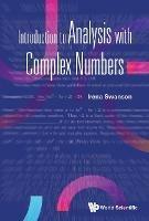 Introduction To Analysis With Complex Numbers - Irena Swanson - cover