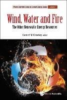 Wind, Water And Fire: The Other Renewable Energy Resources - cover