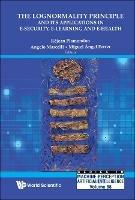 Lognormality Principle And Its Applications In E-security, E-learning And E-health, The - cover