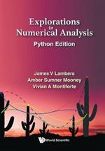 Explorations In Numerical Analysis: Python Edition