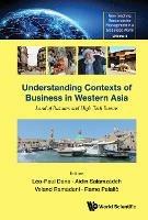 Understanding Contexts Of Business In Western Asia: Land Of Bazaars And High-tech Booms - cover