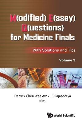 M(odified) E(ssay) Q(uestions) For Medicine Finals: With Solutions And Tips, Volume 3 - cover