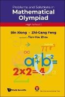 Problems And Solutions In Mathematical Olympiad (High School 1) - Bin Xiong,Zhigang Feng - cover