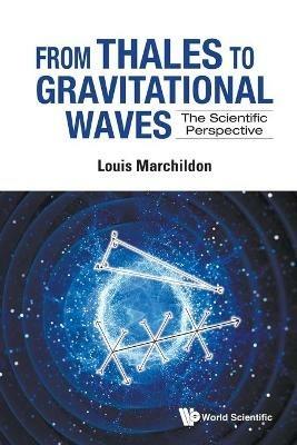 From Thales To Gravitational Waves: The Scientific Perspective - Louis Marchildon - cover