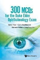 300 Mcqs For The Duke Elder Ophthalmology Exam - Anmol Patel,Dalia Abdulhussein,Harkaran Kalkat - cover