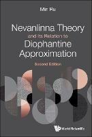 Nevanlinna Theory And Its Relation To Diophantine Approximation - Min Ru - cover