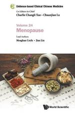 Evidence-based Clinical Chinese Medicine - Volume 24: Menopause
