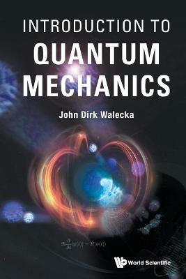 Introduction To Quantum Mechanics - John Dirk Walecka - cover