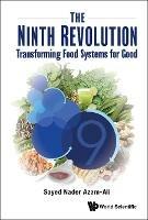 Ninth Revolution, The: Transforming Food Systems For Good - Sayed Nader Azam-ali - cover