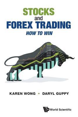 Stocks And Forex Trading: How To Win - Daryl Guppy,Karen Wong - cover