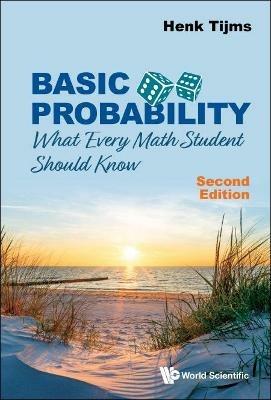 Basic Probability: What Every Math Student Should Know - Henk Tijms - cover