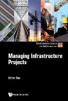 Managing Infrastructure Projects - Willie Tan - cover