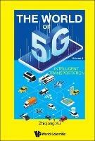 World Of 5g, The - Volume 4: Intelligent Transportation - Zhiqiang Xu - cover